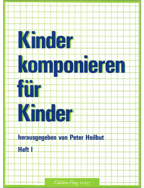 Kinder komponieren Vol. 1